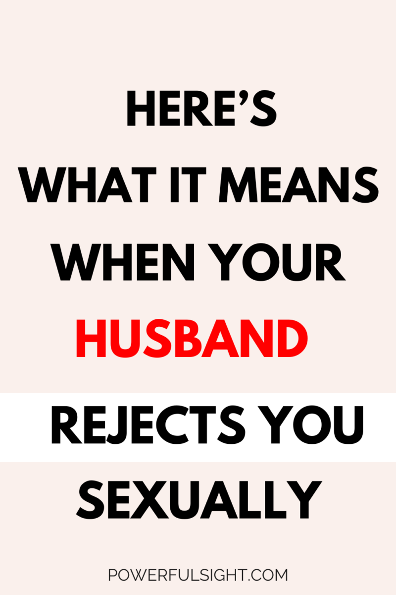 What Does It Mean When Your Husband Rejects You Sexually?