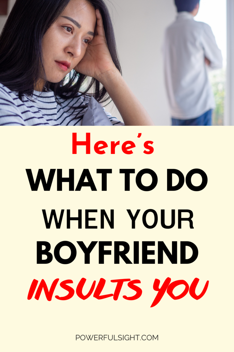 What to do when your boyfriend insults