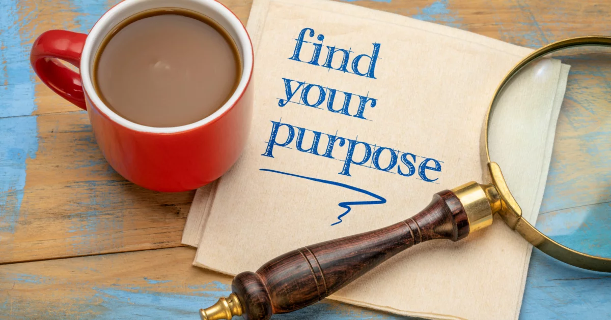 how to find your purpose