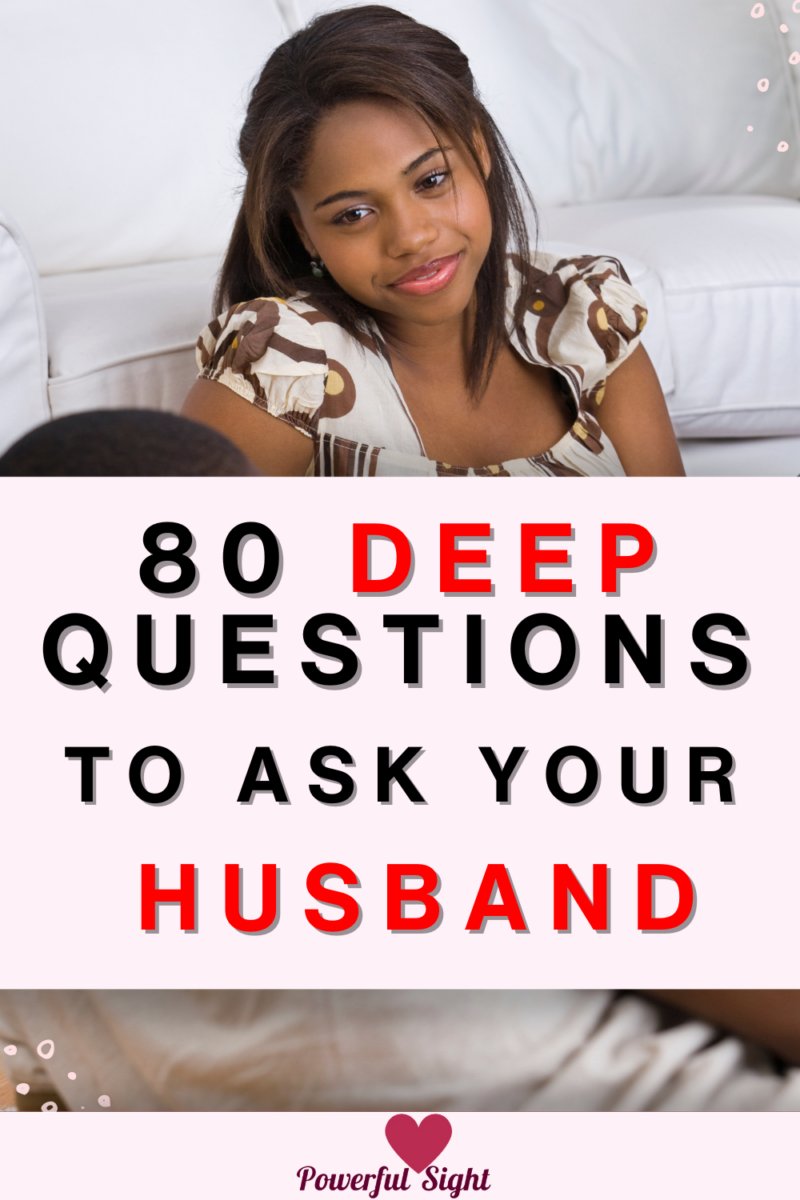 80 Deep questions to ask your husband