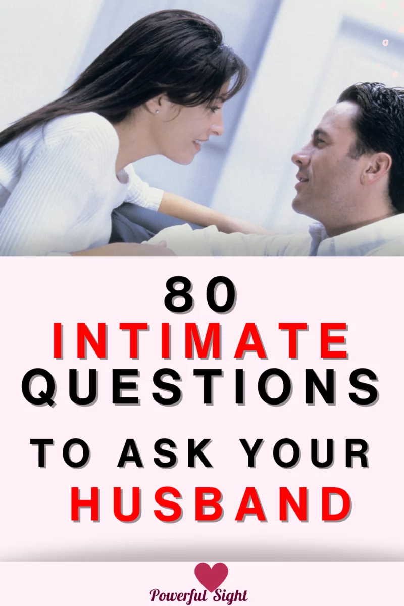 80 Intimate questions to ask your husband