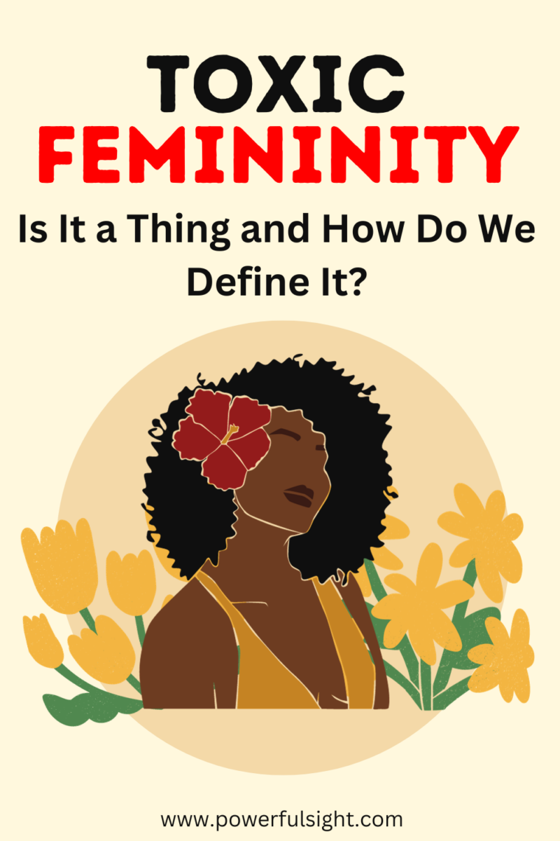 Toxic femininity Is It a Thing and How Do We Define It?