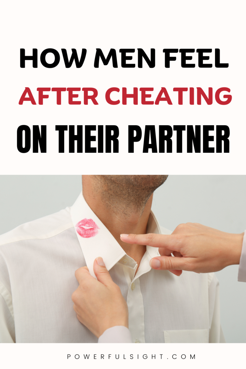 How Do Men Feel After Cheating?