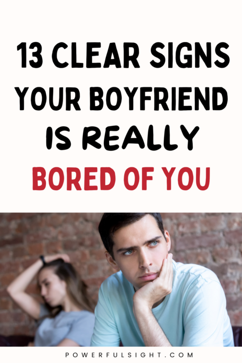 Signs your boyfriend is bored of you