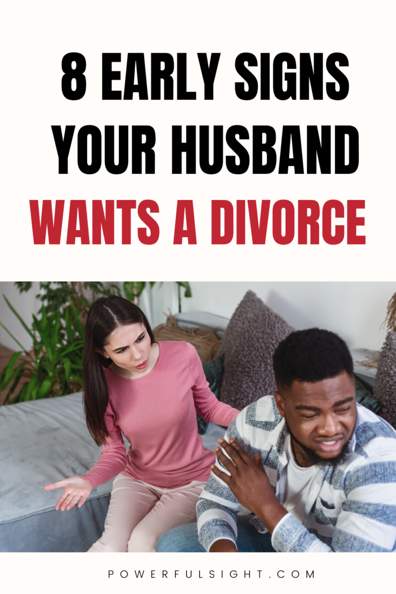 8 Early signs your husband wants a divorce