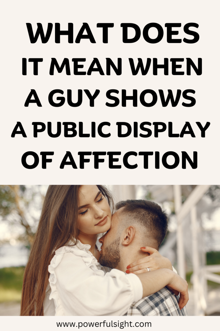 What does it mean when a guy shows PDA - Powerful Sight