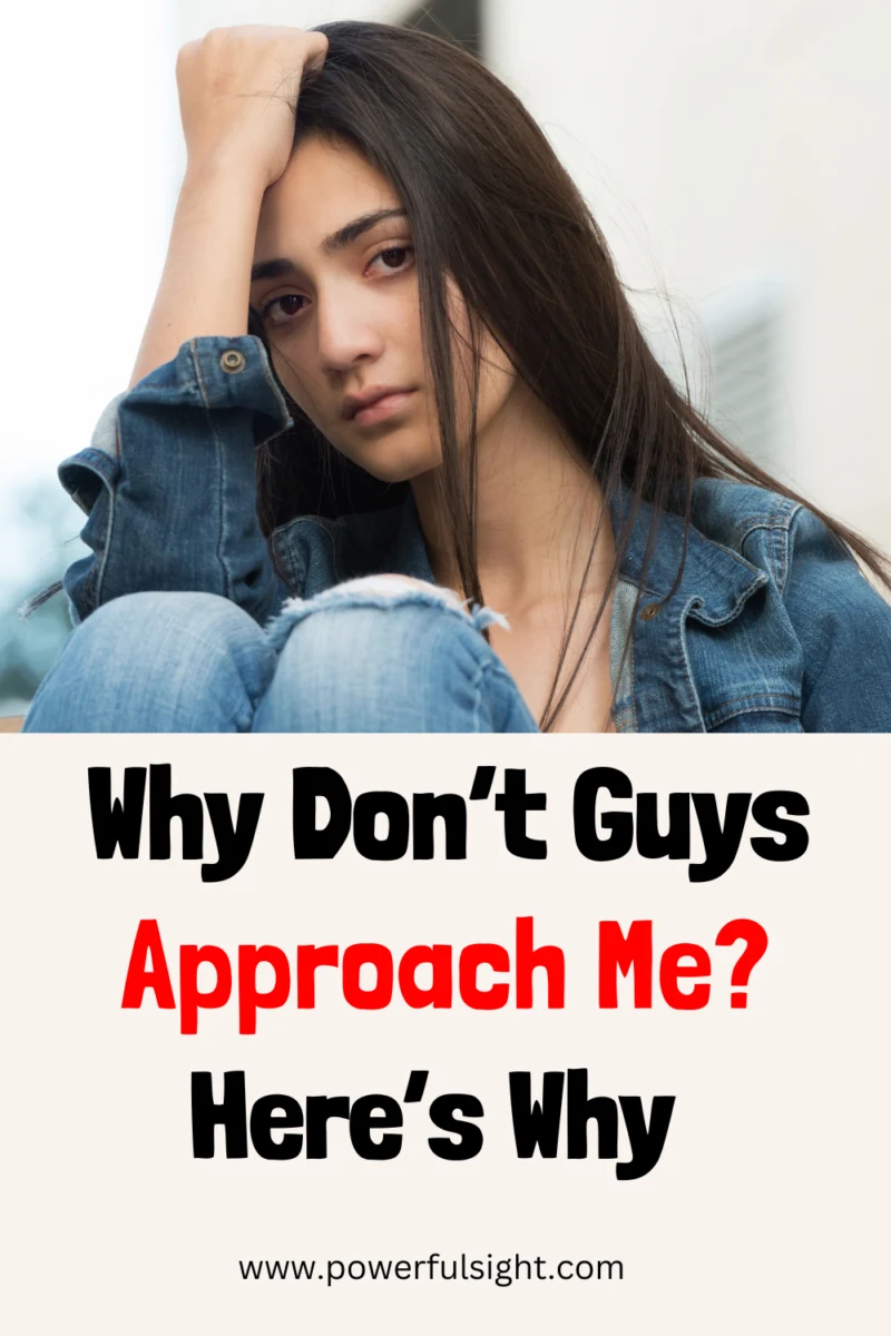 Why don't guys approach me