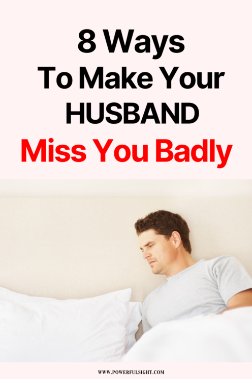 How to make your husband miss you 