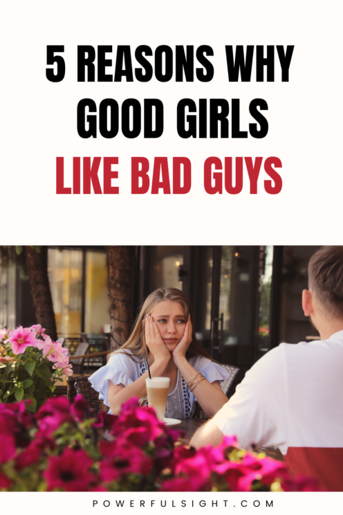 Why Do Good Girls Like Bad Guys?