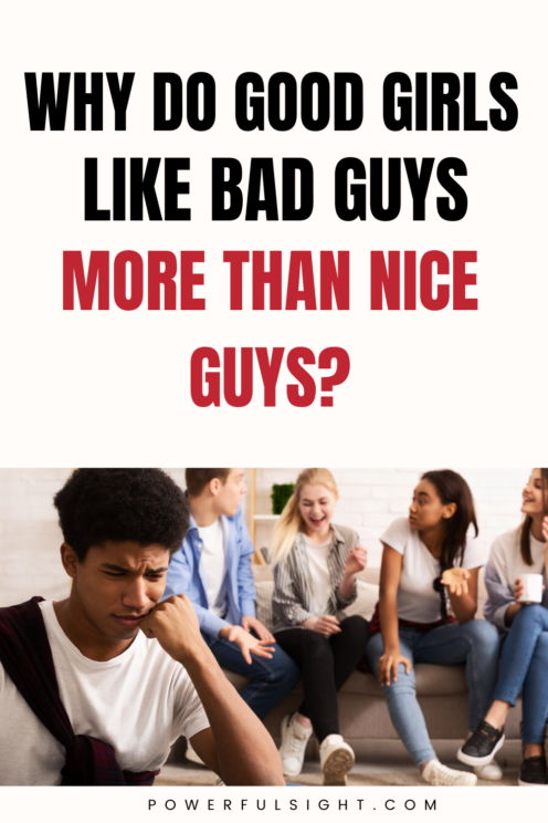 Why do good girls like bad guys