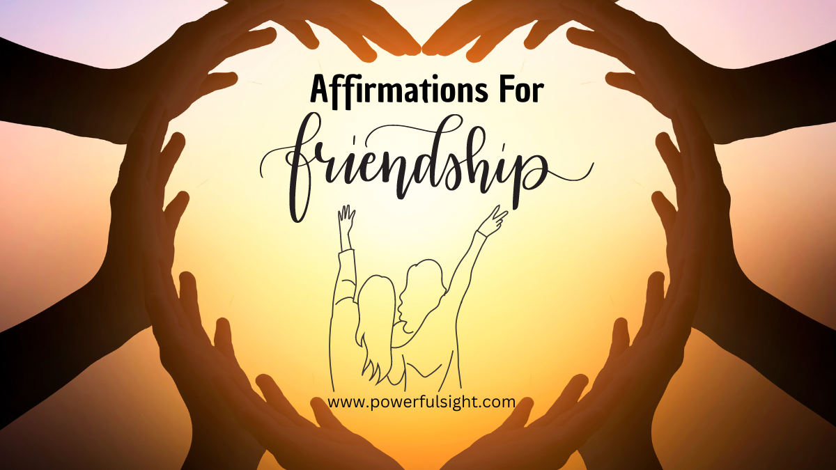 26 Best Affirmations for Friendships