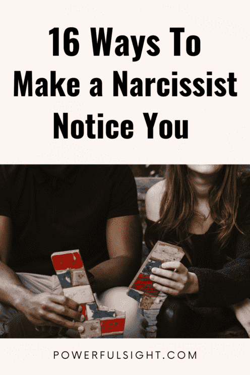 How to get a narcissist attention