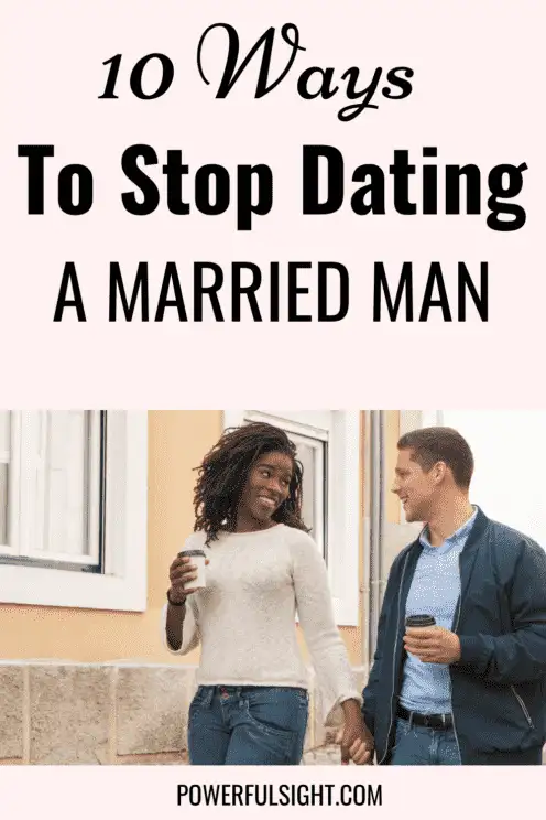 How to stop dating a married man