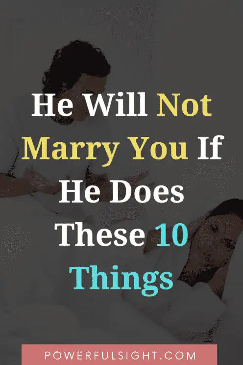 signs a man doesn't want to marry you