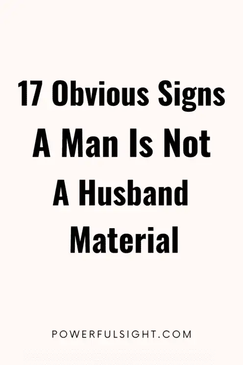 signs a man is not a husband material