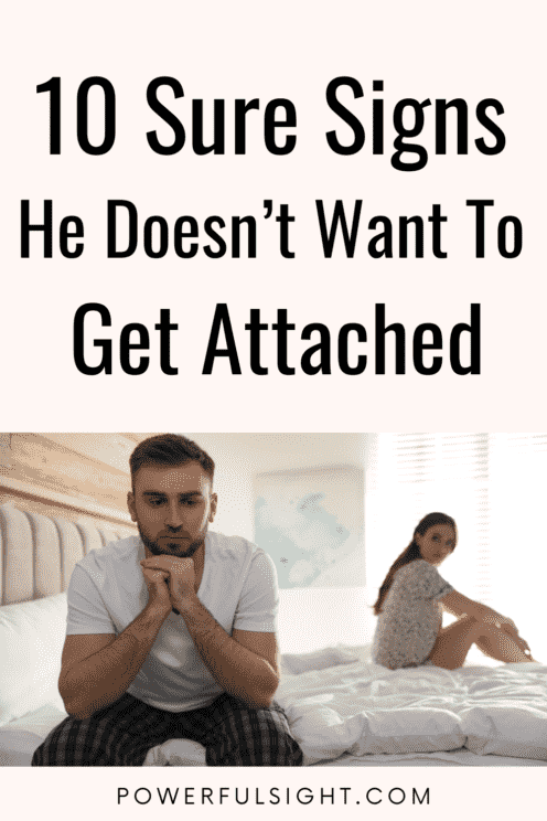 Signs he doesn't want to get attached