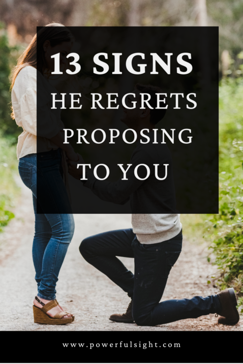 Signs he regrets proposing