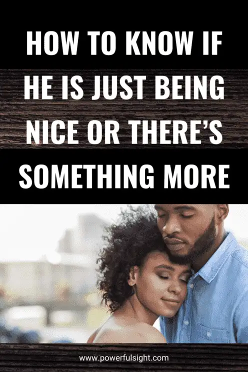 how to know if he is just being nice