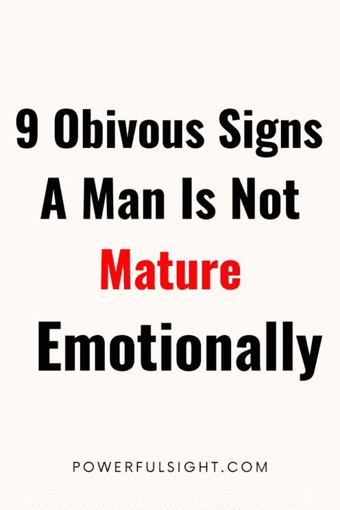 9 Clear Signs a Man is Not Emotionally Mature