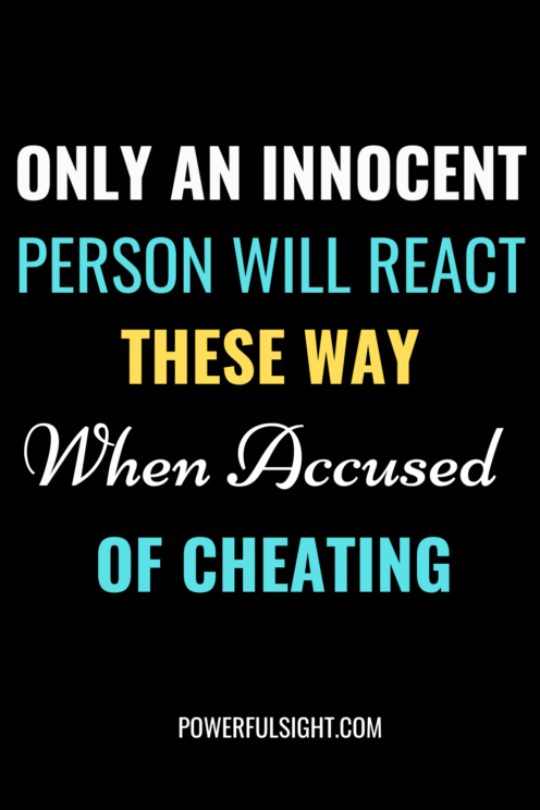 How Does An Innocent Person Reacts When Accused Of Cheating?