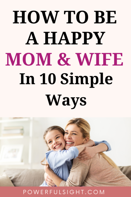 How to Be a Happy Mom and Wife