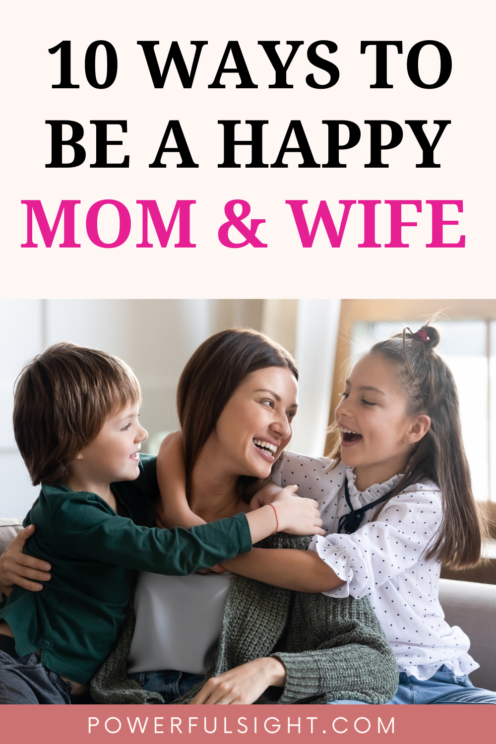 How to Be a Happy Mom and Wife