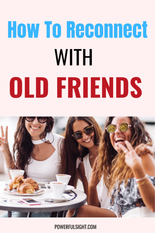 How to reconnect with old friends