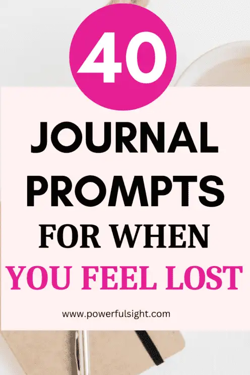 Journal prompts for when you feel lost