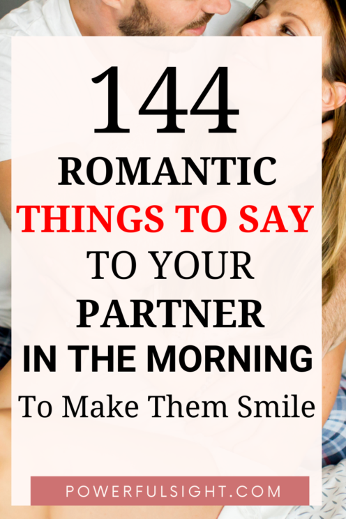 144 Romantic Things To Say To Your Partner In The Morning