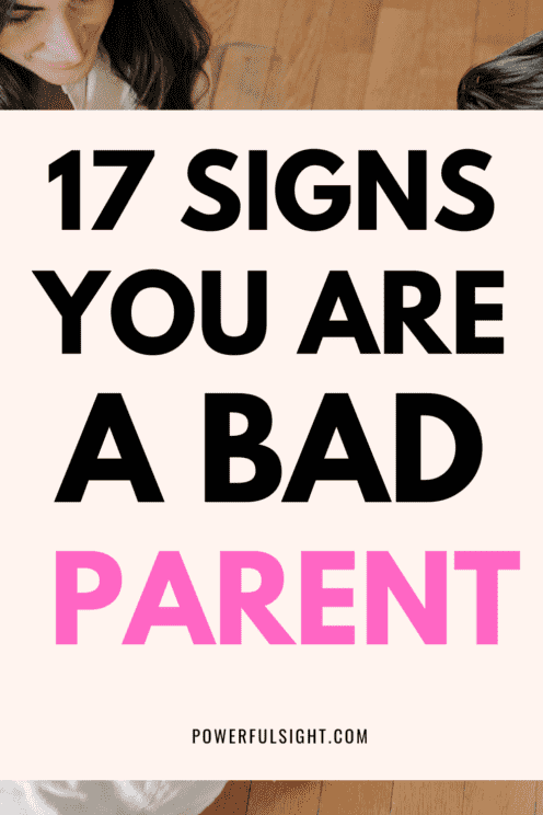 17 Signs Of Bad Parenting