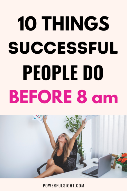 Things successful people do before 8 am