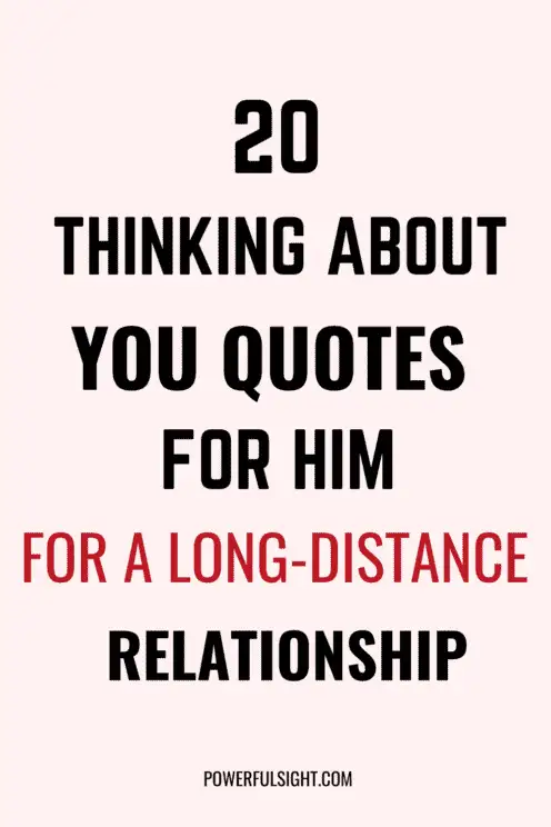 Thinking of you quotes for him for a long-distance relationship