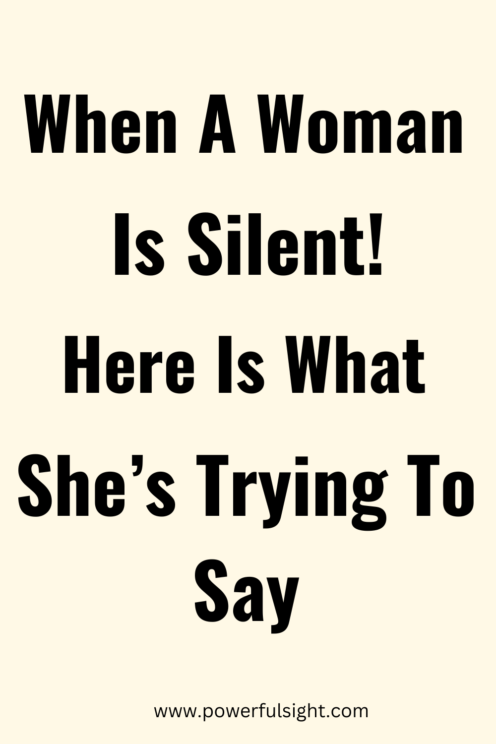 What it means when a woman is silent