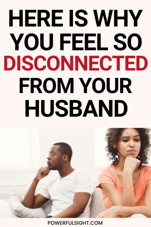 Why do I feel so disconnected with my husband 