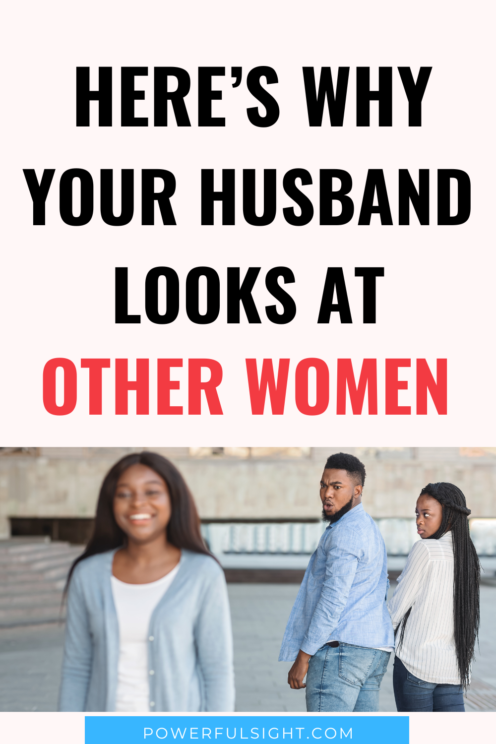 Why do husbands look at other women