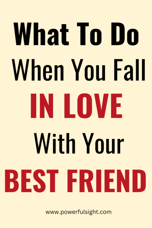 what to do when you fall in love with your best friend