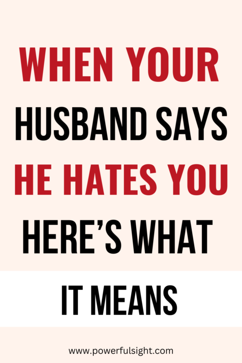 when your husband says he hates you