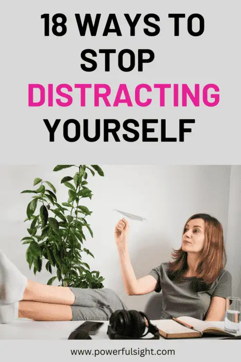 How to stop distracting yourself