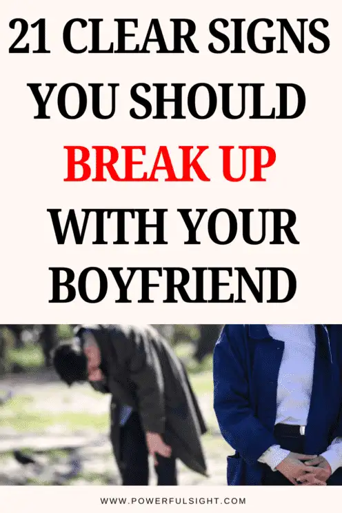 Signs you should break up with your boyfriend 