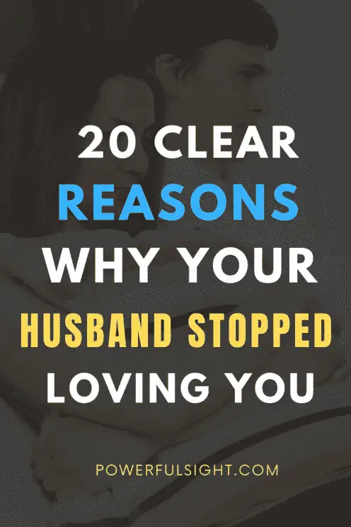 Why did my husband stop loving me 