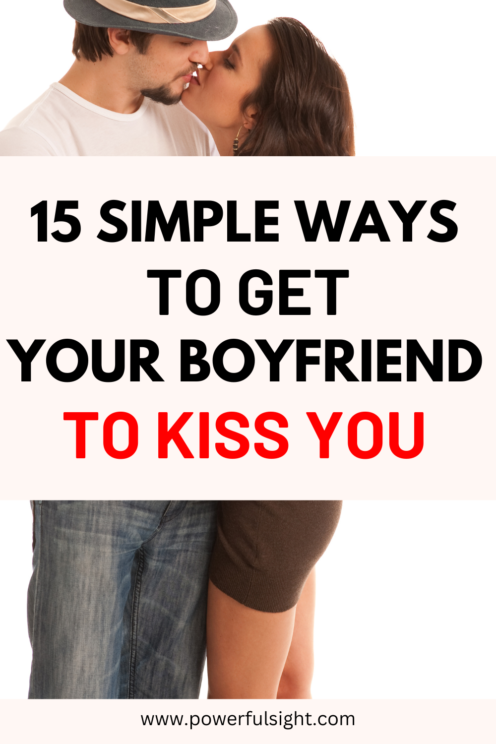 How To Get Your Boyfriend To Kiss You