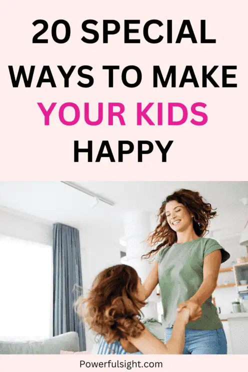 how to make your kids happy