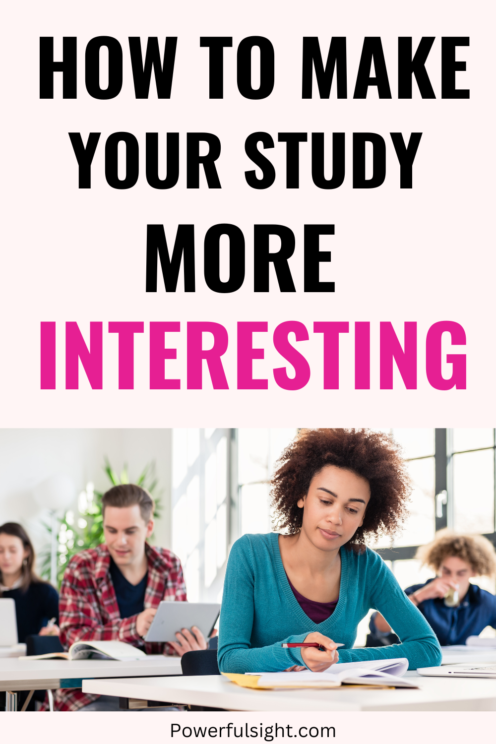 How to make your study interesting