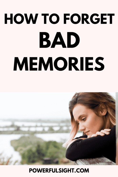 How To Forget Bad Memories