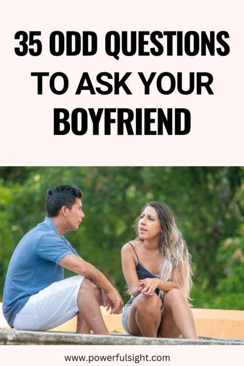 Odd Questions to Ask Your Boyfriend