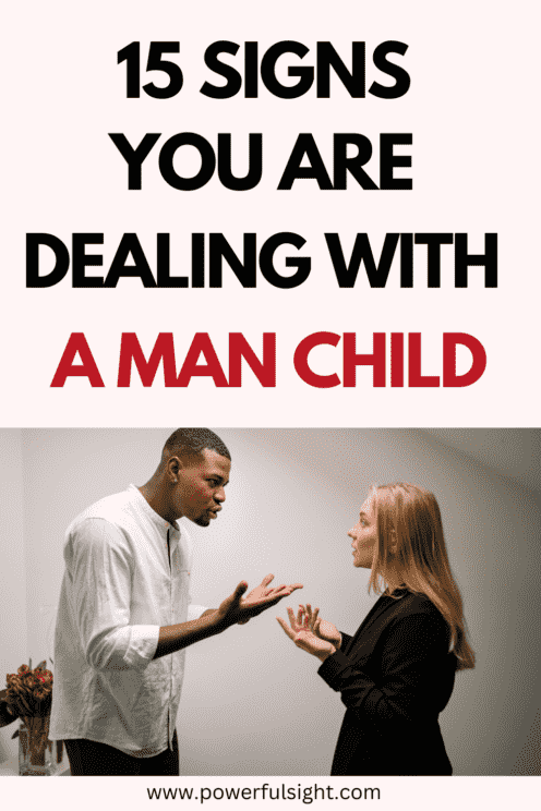  Signs You Are Dealing With a Man Child