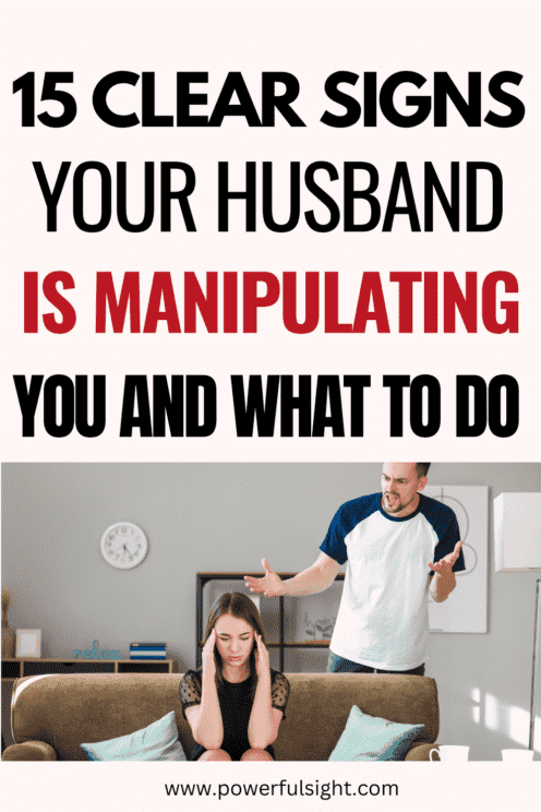 Signs your husband is manipulating you