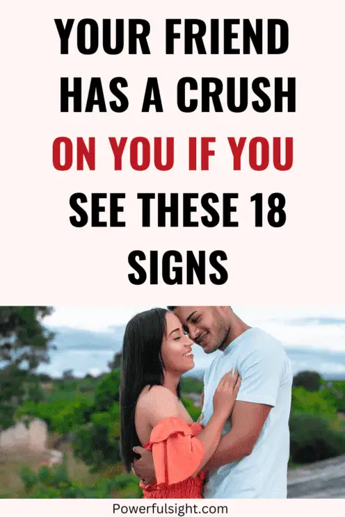 Signs your friend has a crush on you