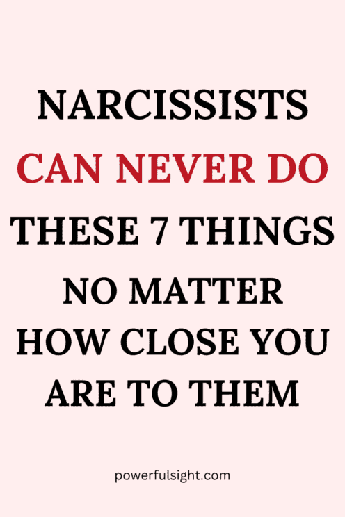 7 Things Narcissists Don't Do