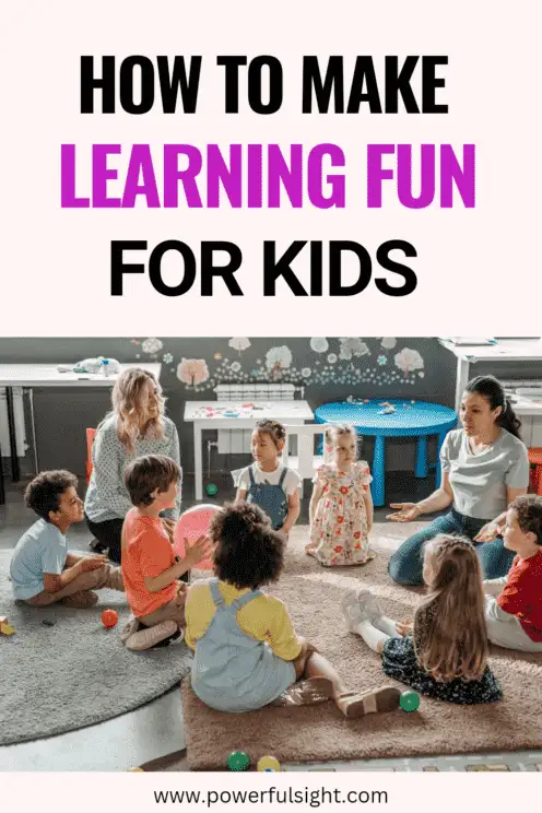 How to Make Learning Fun for Kids